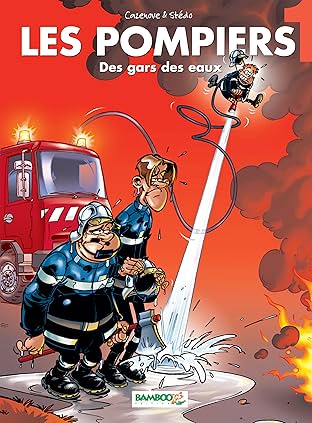 Les Pompiers Vol. 1: Des gars et des eaux