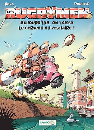 Les Rugbymen Vol. 12: Aujourd'hui,  on laisse le cerveau au vestiaire !