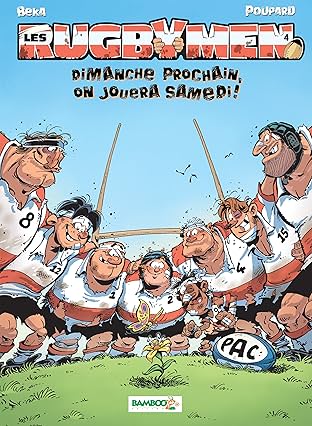 Les Rugbymen Vol. 4: Dimanche prochain,  on jouera samedi