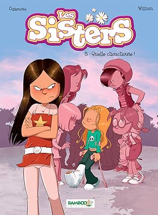Les Sisters Vol. 5: Quelle chouchoute !
