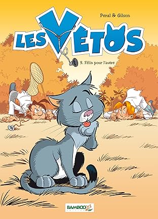 Les Vétos Vol. 3: Félin pour l’autre