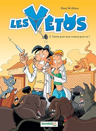 Les Vétos Vol. 2: Vaccin pour tous,  toutous pour un !