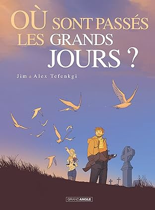 Où sont passés les grands jours ? Vol. 1