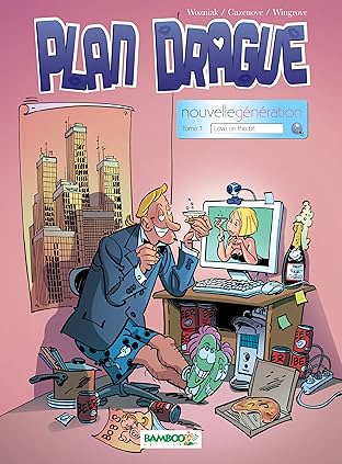 Plan drague nouvelle génération Vol. 1: Love on the Bit