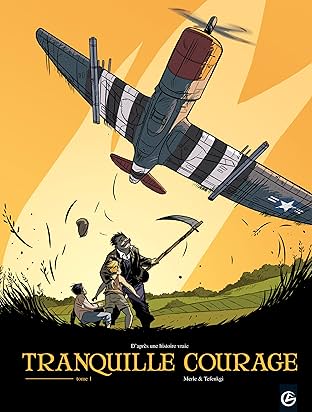 Tranquille courage Vol. 1: tome 1