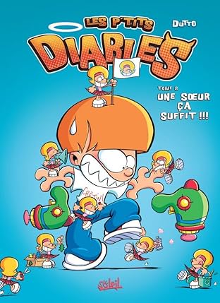 Les P'tits Diables Vol. 8: Une soeur ça suffit !!!
