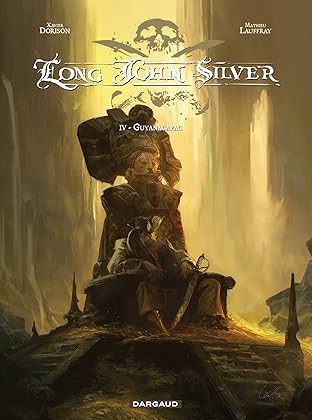 Long John Silver Vol. 4: Guyanacapac