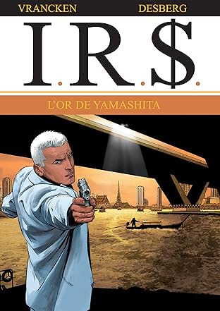 I.R.$. Vol. 13: L'or de Yamashita