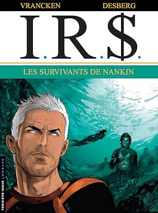 I.R.$. Vol. 14: Les Survivants de Nankin