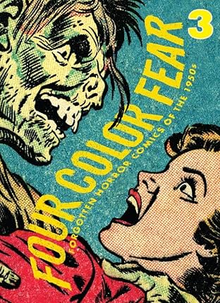 Four Color Fear #3 (of 4): Forgotten Horror Comics of the 1950s