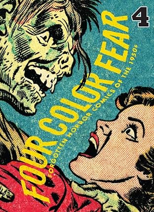 Four Color Fear #4 (of 4): Forgotten Horror Comics of the 1950s