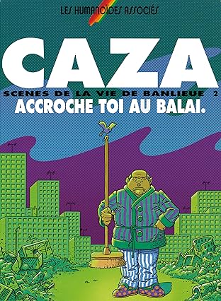 Scènes de la vie de Banlieue Vol. 2: Accroche-toi au balai, j'enlève le plafond