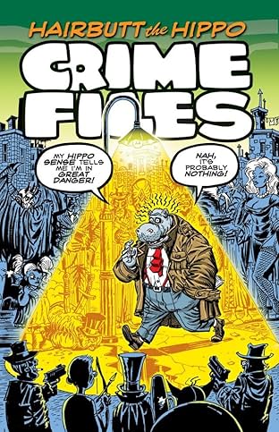 Hairbutt The Hippo: Crime Files