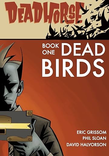 Deadhorse Vol. 1: Dead Birds