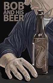 Bob and His Beer