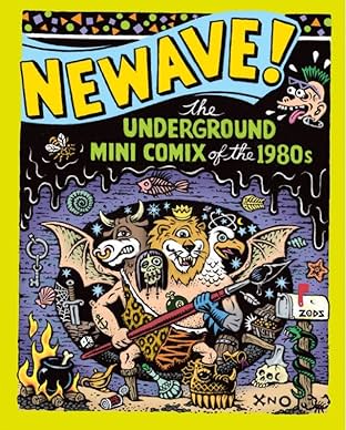 Newave!: The Underground Mini Comix of the 1980's