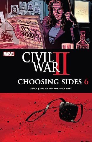 Civil War II: Choosing Sides (2016) #6 (of 6)