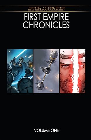 Steam Wars: First Empire Chronicles Vol. 1