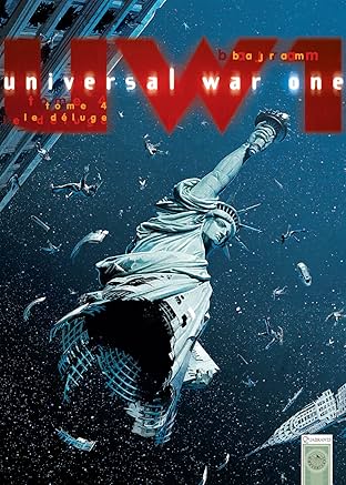 Universal War One Vol. 4: Le Déluge