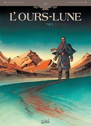 L'Ours-Lune Vol. 1: Fort Sutter
