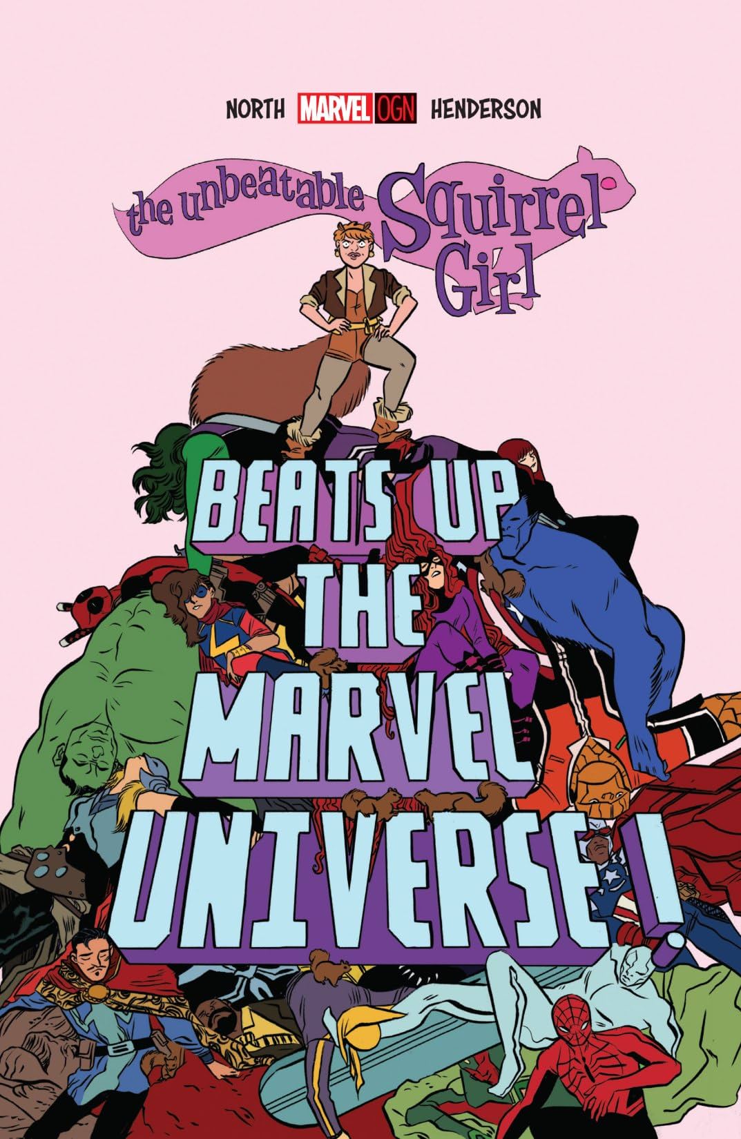 The Unbeatable Squirrel Girl Beats Up The Marvel Universe