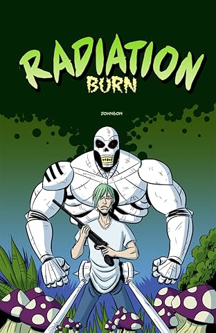 Radiation Burn Vol. 1