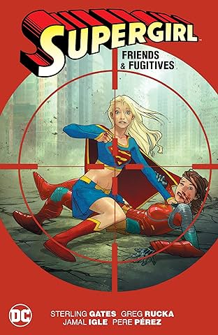 Supergirl: Friends & Fugitives - New Edition