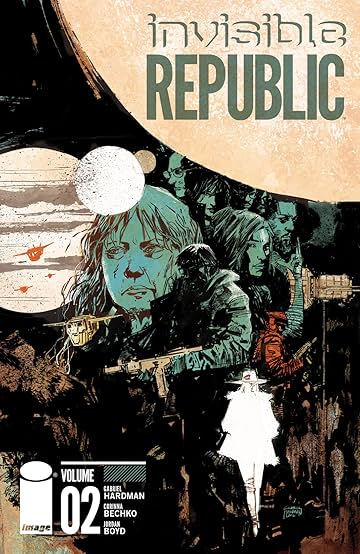 Invisible Republic Vol. 2