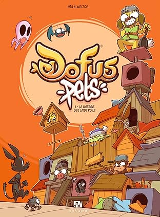 DOFUS Pets Vol. 2: La guerre des laids poils