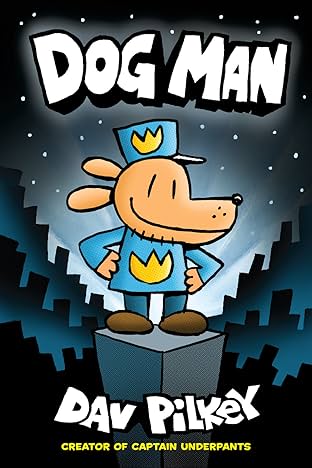 Dog Man Vol. 1