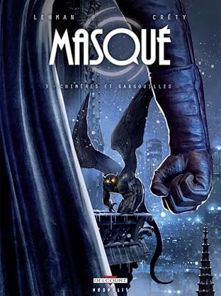 Masqué Vol. 3: Chimères et Gargouilles