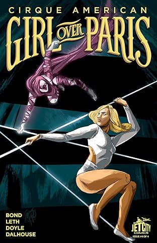 Girl Over Paris (The Cirque American Series) #4 (of 4)