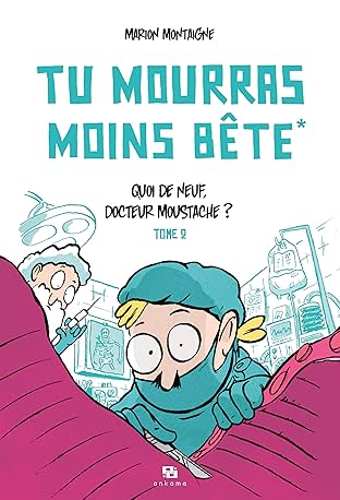 Tu mourras moins bête Vol. 2: Quoi de neuf, docteur Moustache ?