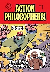 Action Philosophers #1: The Pre-socratics and Plato!