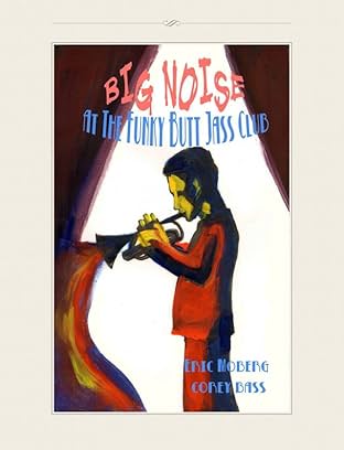 Big Noise at the Funky Butt Jass Club: Prologue