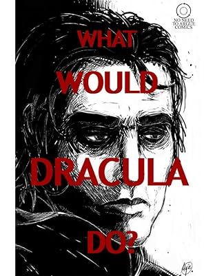 What Would Dracula Do?