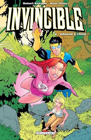 Invincible Vol. 6: Ménage à trois