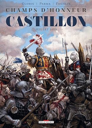 Champs d'honneur: Castillon - Juillet 1453