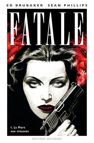 Fatale Vol. 1: La Mort aux trousses