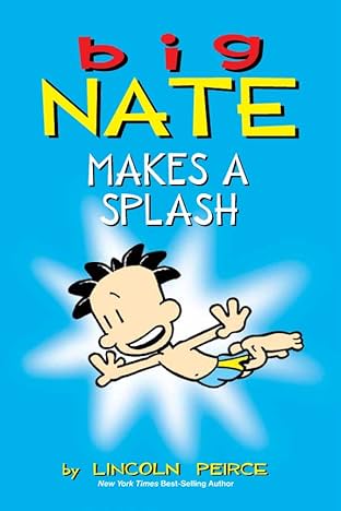 Big Nate Makes a Splash