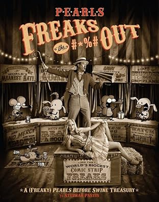 Pearls Freaks the #*%# Out: A (Freaky) Pearls Before Swine Treasury