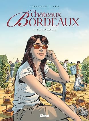 Chateaux Bordeaux Vol. 7: Les vendanges
