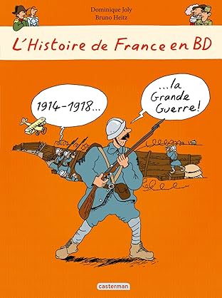L'Histoire de France en BD: 1914-1918... La Grande Guerre !