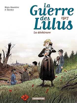 La Guerre des Lulus Vol. 4: 1917, la déchirure