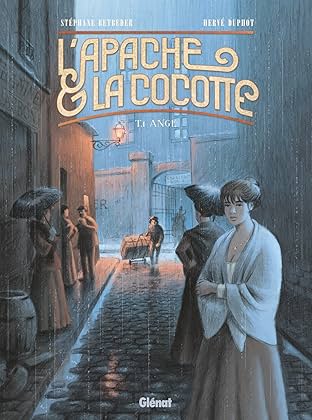 L’Apache et la Cocotte Vol. 1: Ange