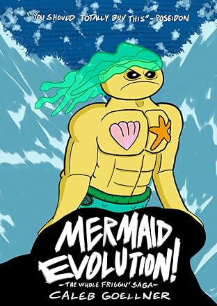 Mermaid Evolution: The Whole Friggin' Saga