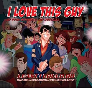 Least I Could Do Vol. 4: I Love This Guy!