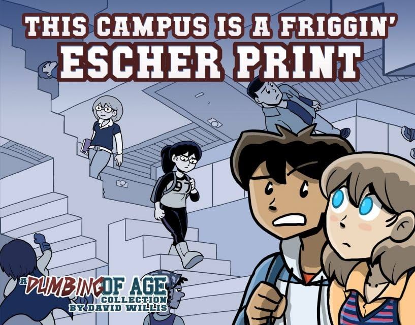 Dumbing of Age Vol. 1: This Campus Is A Friggin' Escher Print