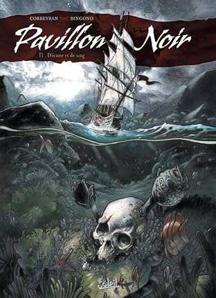 Pavillon noir Vol. 1: D'écume et de sang