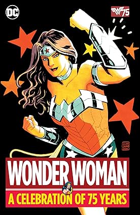 Wonder Woman: A Celebration of 75 Years